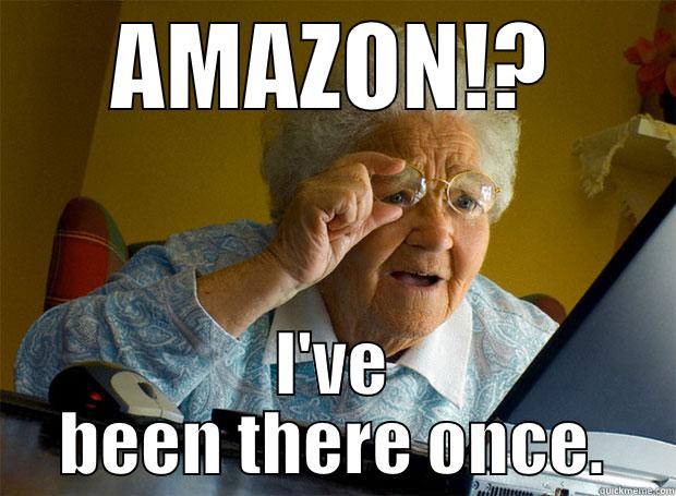 AMAZON!? I'VE BEEN THERE ONCE. Grandma finds the Internet