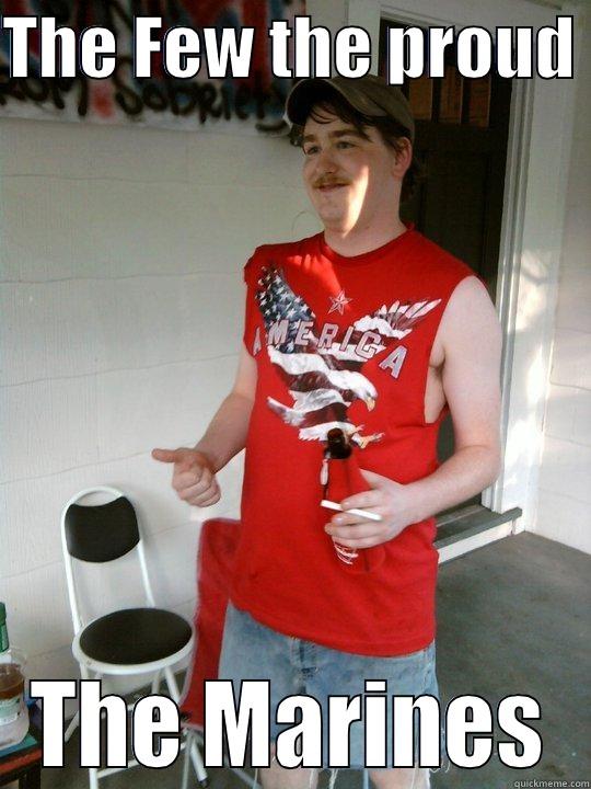 THE FEW THE PROUD  THE MARINES. Redneck Randal