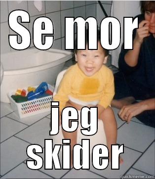 SE MOR JEG SKIDER Misc