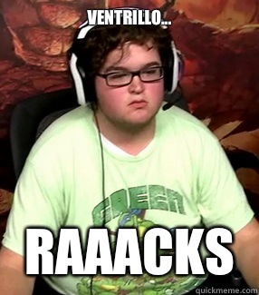 Ventrillo... Raaacks  Meme