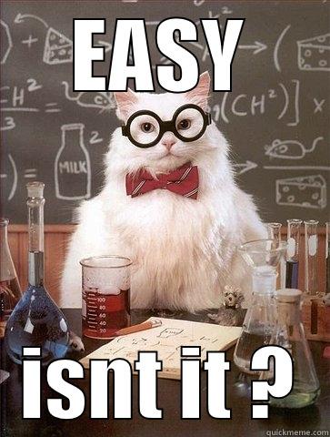 EASY ISNT IT ? Chemistry Cat