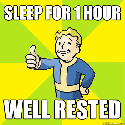 Sleep for 1 hour well rested - Sleep for 1 hour well rested  Fallout new vegas