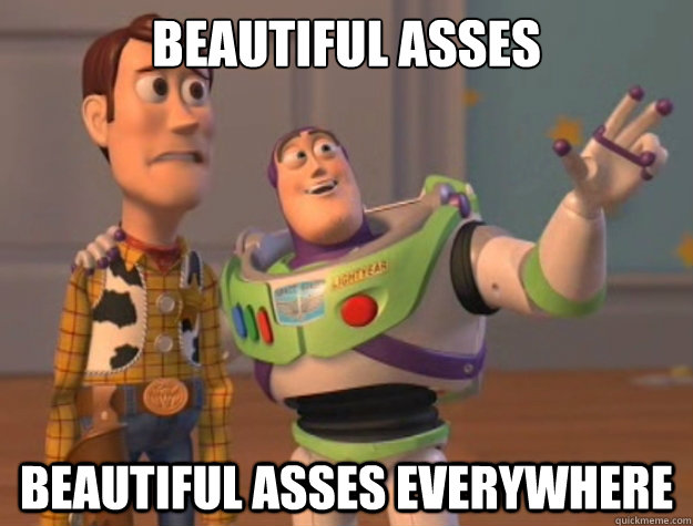 Beautiful Asses Beautiful asses everywhere - Beautiful Asses Beautiful asses everywhere  Buzz Lightyear