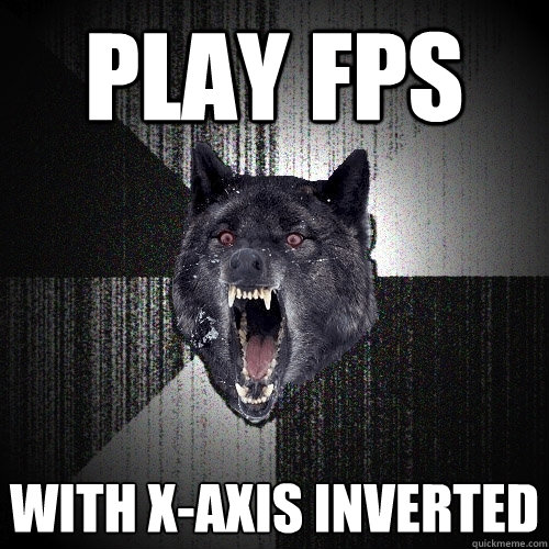 Play FPS With X-axis inverted  Insanity Wolf