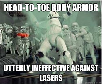 Head-to-toe body armor Utterly ineffective against lasers - Head-to-toe body armor Utterly ineffective against lasers  Dead Stormtrooper