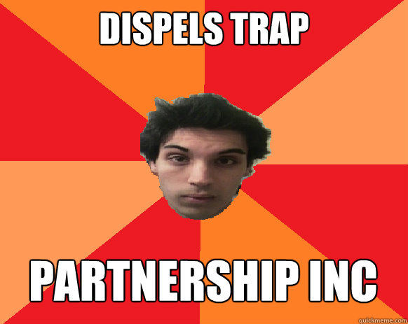 DISPELS TRAP partnership inc  Idiot WoW player