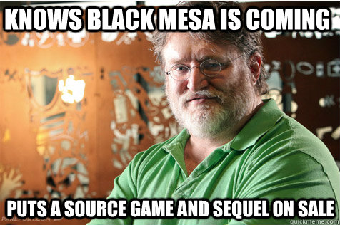 Knows Black Mesa is coming puts a source game and sequel on sale  Good Guy Gabe