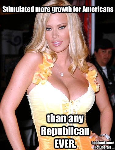 Stimulated more growth for Americans than any Republican EVER. facebook.com/HotLiberals  Jenna Jameson