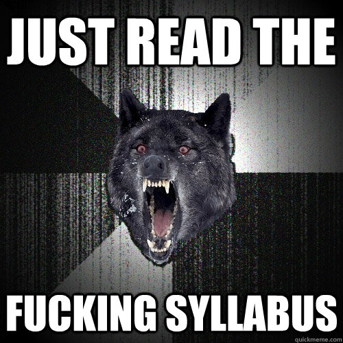 Just read the fucking syllabus  Insanity Wolf