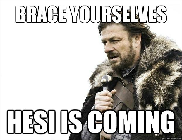 Brace yourselves Hesi is coming  Brace Yourselves - Borimir