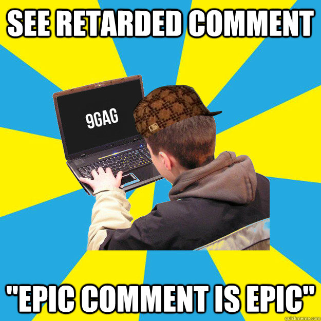See retarded comment 