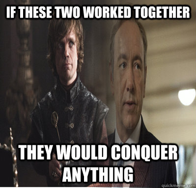 If these two worked together They would conquer anything - If these two worked together They would conquer anything  Misc