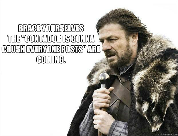 Brace yourselves
The 