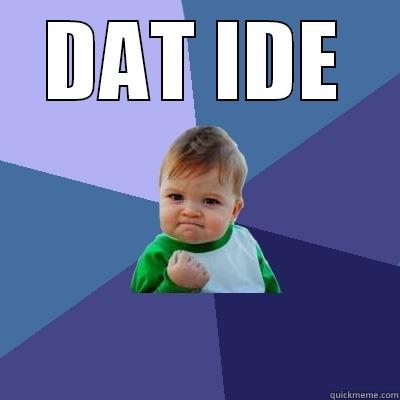 DAT IDE  Success Kid