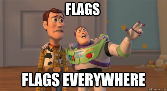 flags flags everywhere - flags flags everywhere  Toy Story Everywhere