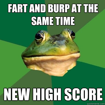 Fart and Burp at the same time New High score  Foul Bachelor Frog