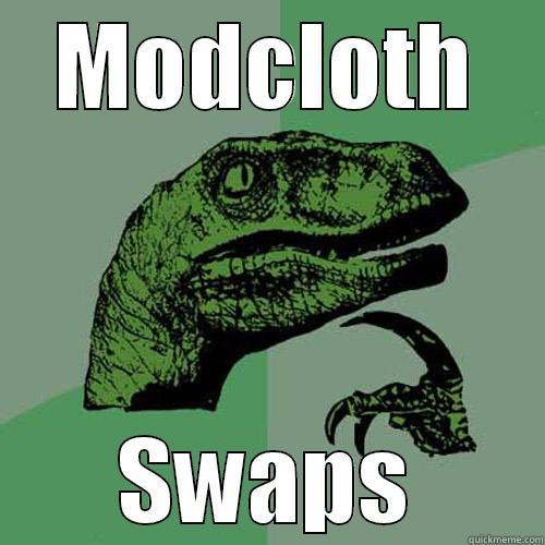 MODCLOTH SWAPS Philosoraptor