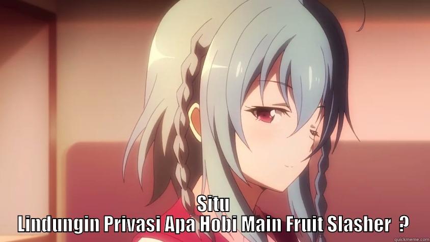  SITU LINDUNGIN PRIVASI APA HOBI MAIN FRUIT SLASHER  ? Misc