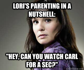 Lori's parenting in a nutshell: 