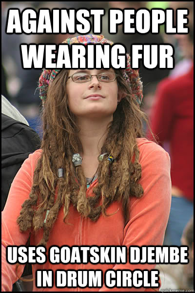 Against people wearing fur uses goatskin djembe in drum circle   College Liberal