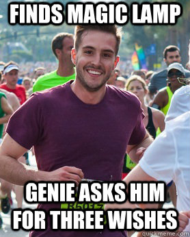 Finds magic lamp Genie asks him for three wishes  Ridiculously photogenic guy