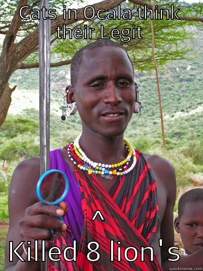 CATS IN OCALA THINK THEIR LEGIT ^ KILLED 8 LION'S  Misc