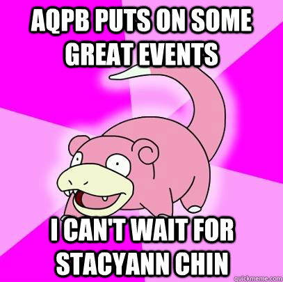aqpb puts on some great events I can't wait for Stacyann Chin  Slowpoke
