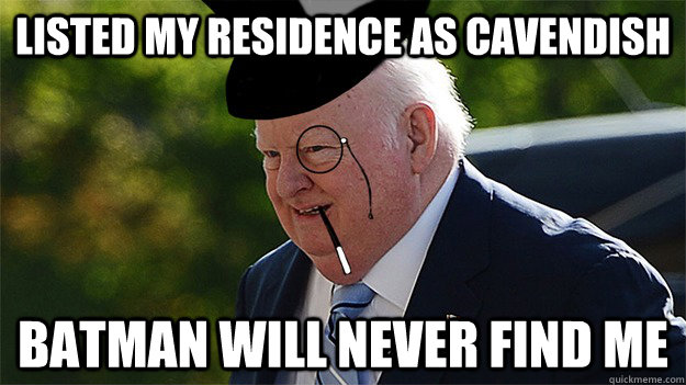 Listed my residence as cavendish Batman will never find me - Listed my residence as cavendish Batman will never find me  Misc