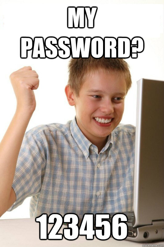 my password? 123456  First Day on the Internet Kid
