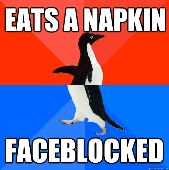Eats a Napkin Faceblocked  Socially Awesome Awkward Penguin