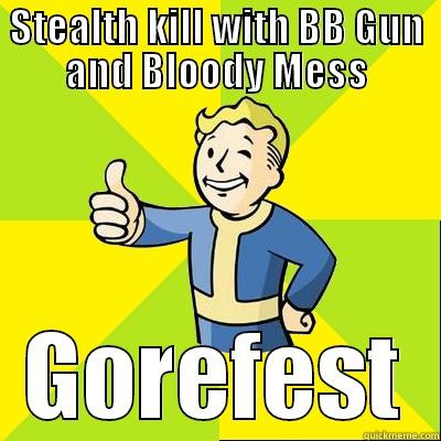 STEALTH KILL WITH BB GUN AND BLOODY MESS GOREFEST Fallout new vegas