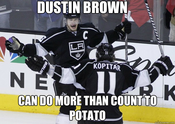 Dustin Brown Can Do More than Count to Potato - Dustin Brown Can Do More than Count to Potato  Dustin Brown