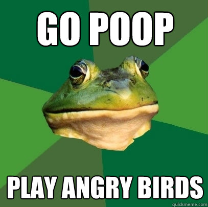 go poop play angry birds  Foul Bachelor Frog
