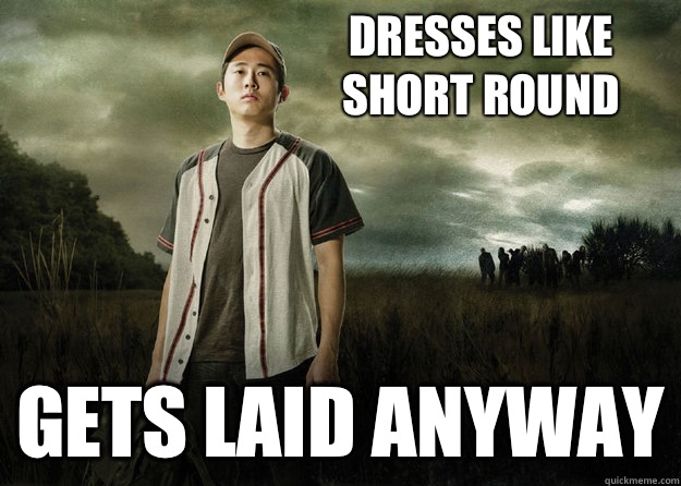 Dresses like short round Gets laid anyway - Dresses like short round Gets laid anyway  Walking Dead Glenn