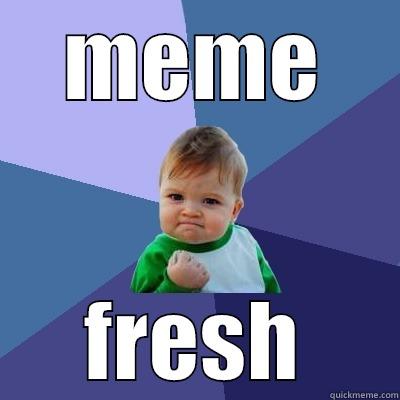 MEME FRESH Success Kid