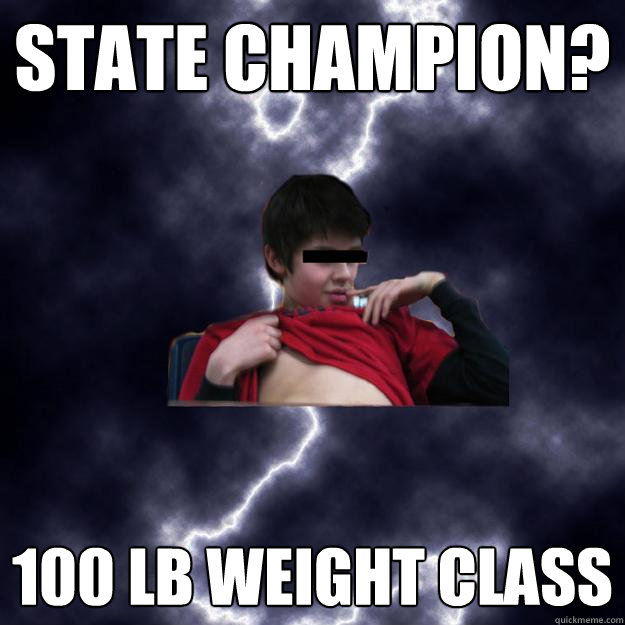 State Champion? 100 lb weight class  