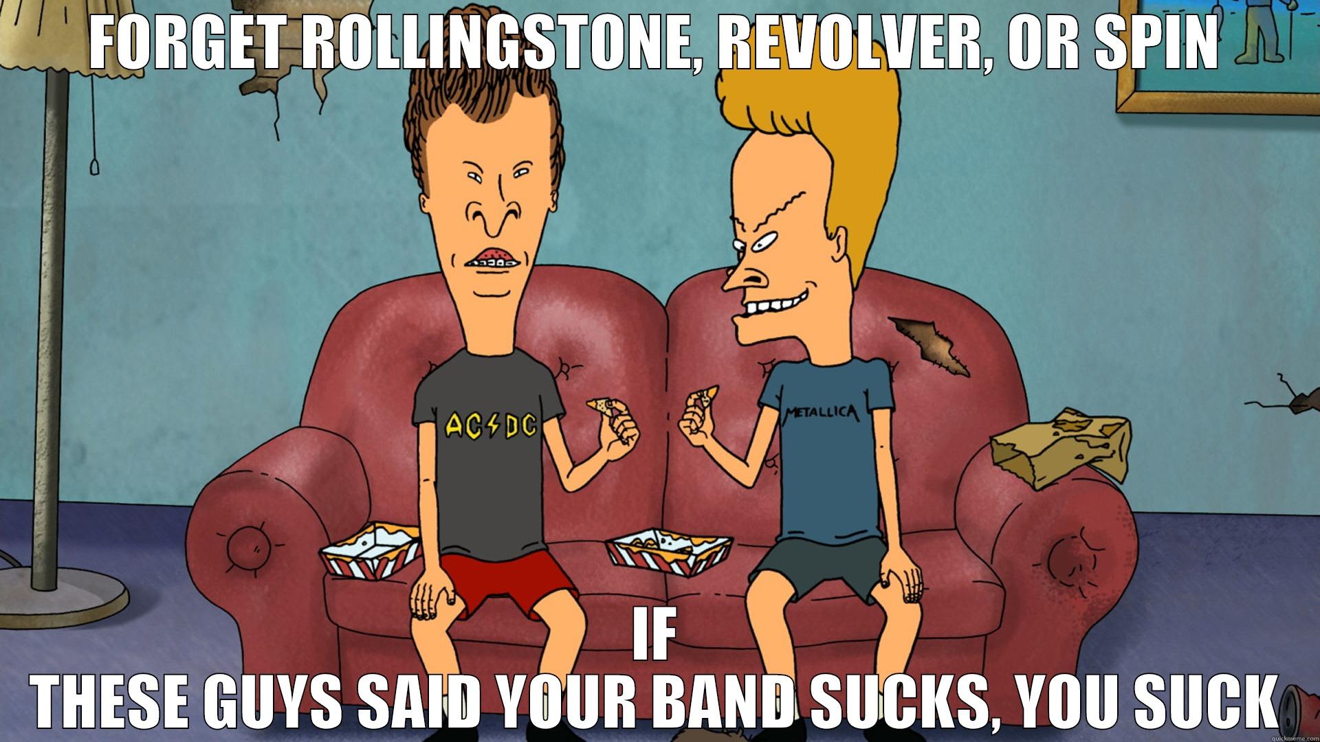 Beavis and Butthead - FORGET ROLLINGSTONE, REVOLVER, OR SPIN IF THESE GUYS SAID YOUR BAND SUCKS, YOU SUCK Misc