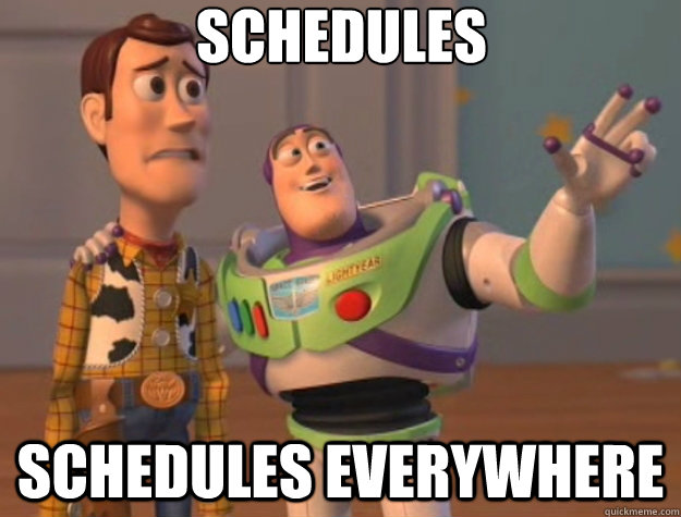 Schedules schedules everywhere - Schedules schedules everywhere  Toy Story