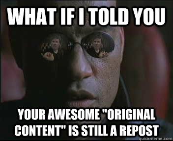 What if i told you Your awesome 