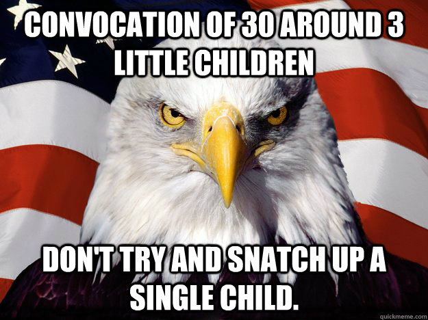 Convocation of 30 around 3 little children Don't try and snatch up a single child.  Good Guy Bald Eagle