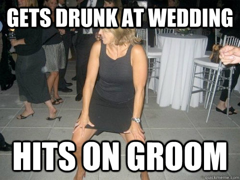 Gets Drunk at wedding Hits on groom - Gets Drunk at wedding Hits on groom  The Cougar Mom