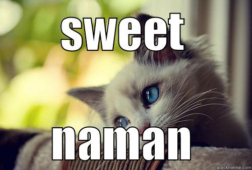 together forever - SWEET NAMAN First World Problems Cat