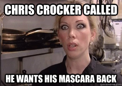 Chris crocker called he wants his mascara back  Crazy Amy