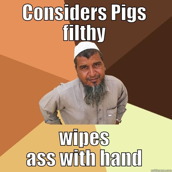 CONSIDERS PIGS FILTHY WIPES ASS WITH HAND Ordinary Muslim Man