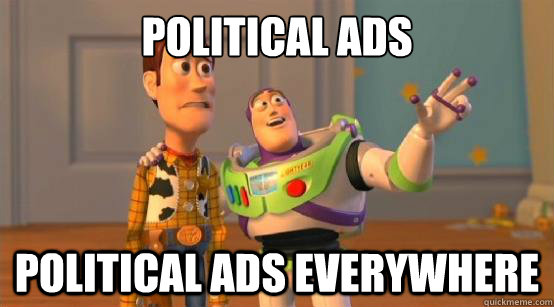 political ads political ads everywhere  Buzz Glitter