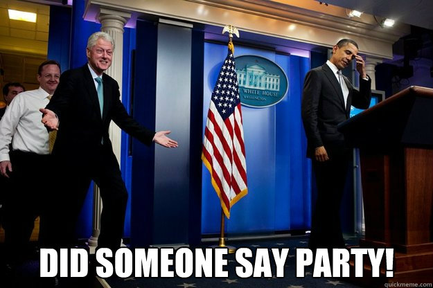  Did someone say Party!  90s were better Clinton