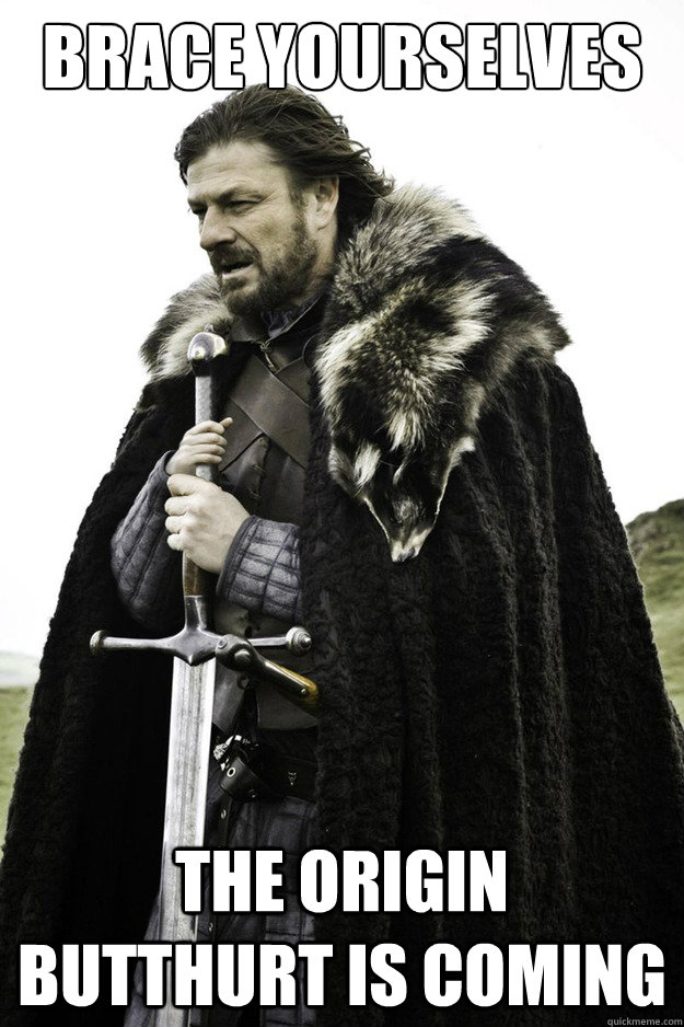 Brace Yourselves The Origin butthurt is coming  Brace Yourselves Fathers Day