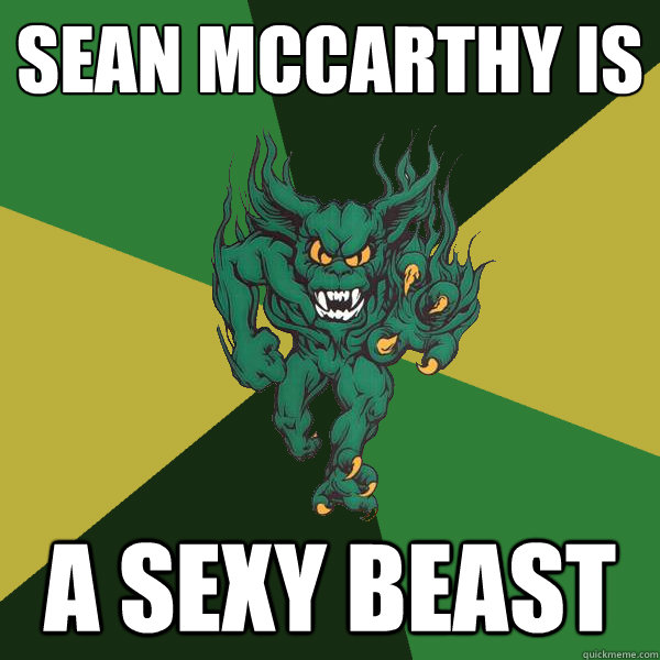 Sean McCarthy is  a sexy beast  Green Terror