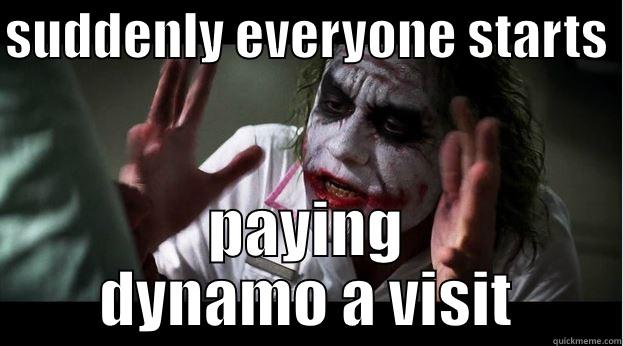 SUDDENLY EVERYONE STARTS  PAYING DYNAMO A VISIT Joker Mind Loss