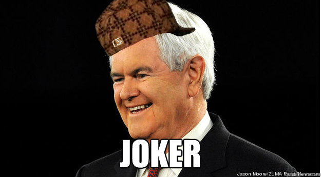  Joker  Scumbag Newt Gingrich